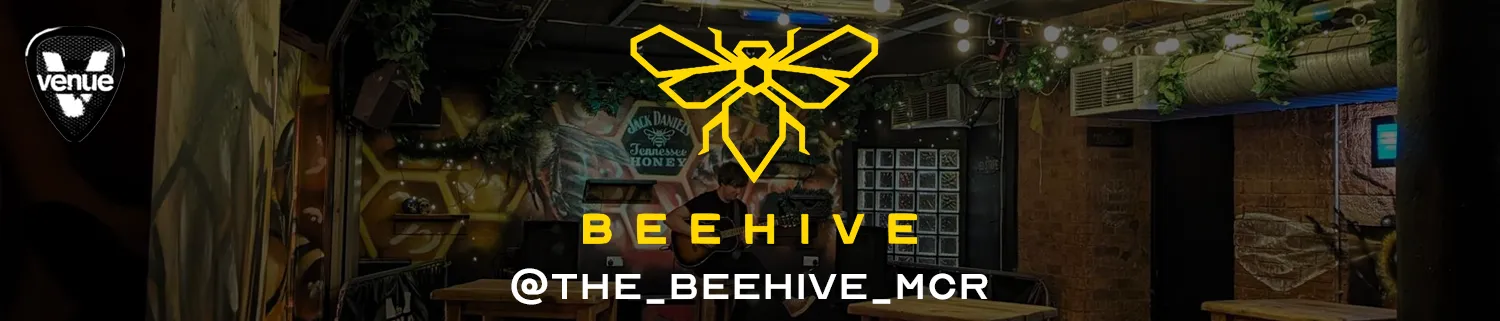 Beehive at Venue Manchester